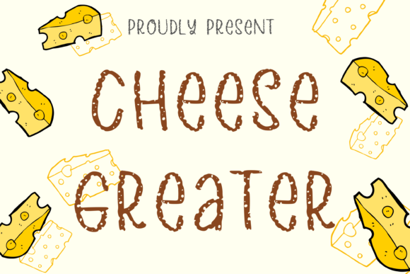 Cheese Greater: A Display Font That Makes Your Brand Feel Warm & Intentional