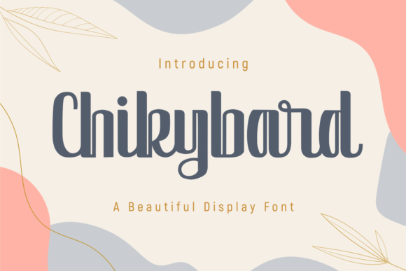 Chikybard: A Timeless Display Font for Digital Branding
