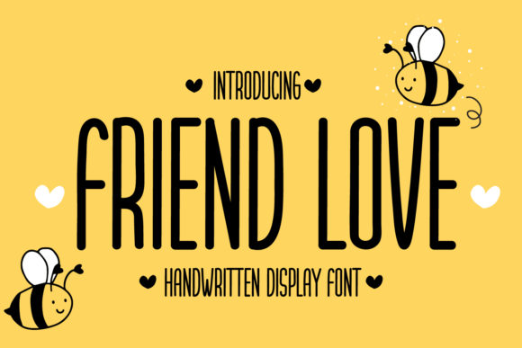 Friend Love: A Display Font That Feels Like Your Brand’s Best Friend