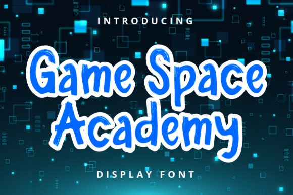 Game Space Academy: A Friendly Display Font for Small Business Branding