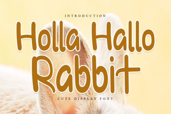 Holla Hallo Rabbit: A Playful Display Font That Delivers Joy—Not Just Gimmicks