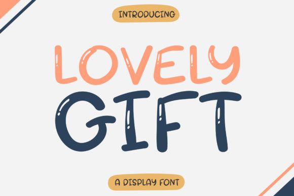 Lovely Gift: A Display Font That Delivers Joy—Not Just Decoration